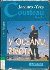 kniha Jacques-Yves Cousteau v oceánu života : biografie, Práh 1998