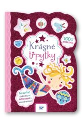 kniha Krásné třpytky Kouzelné aktivity se šablonami a samolepkami!, Svojtka 2019