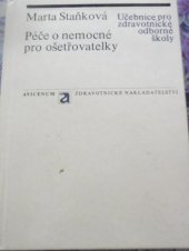 kniha Péče o nemocné pro ošetřovatelky Učebnice pro zdravot. odb. školy obor ošetřovatelka, Avicenum 1975