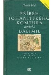 kniha Příběh johanitského komtura řečeného Dalimil kapitola z dějin české politiky, ISV 2000