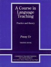 kniha A Course in Language Teaching Trainee’s Book, Cambridge English University Press 1999