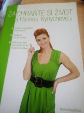 kniha Zachraňte si život s Hankou Kynychovou, AAA 2010