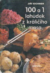 kniha 100 a 1 lahůdek z králičího masa, Merkur 1994