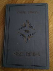 kniha Meze dětima Hanácky hračke a plačke, J.F. Buček 1922