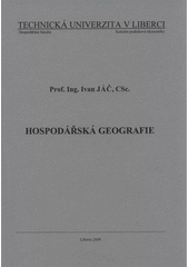 kniha Hospodářská geografie, Technická univerzita v Liberci 2009