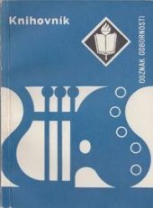 kniha Knihovník Rady a návody k plnění a získání odznaku odbornosti Knihovník, Mladá fronta 1978