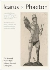 kniha Nemístní hrdinové Ikaros a Faethón jako emblematické figury moderního člověka, Togga 2020