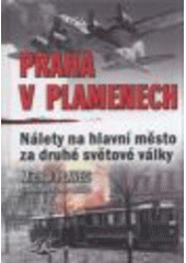 kniha Praha v plamenech nálety na hlavní město za druhé světové války, Svět křídel 2008