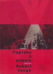 kniha Paprsky z popela Příběh města, které vstalo z mrtvých, Mladá fronta 1964