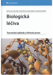 kniha Biologická léčiva teoretické základy a klinická praxe, Grada 2012