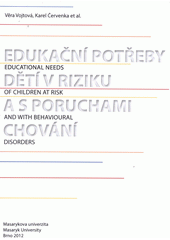 kniha Edukační potřeby dětí v riziku a s poruchami chování = Educational needs of children at risk and with behavioural disorders, Masarykova univerzita 2012