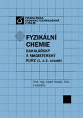 kniha Fyzikální chemie bakalářský a magisterský kurz, Vydavatelství VŠCHT 2008
