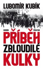 kniha Příběh zbloudilé kulky, Prostor 2017