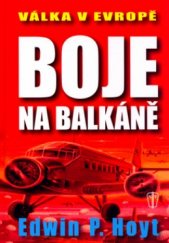 kniha Válka v Evropě. Boje na Balkáně - Boje na Balkáně, Naše vojsko 2003