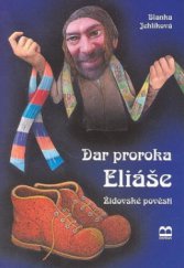 kniha Dar proroka Eliáše židovské pověsti, Brána 2010