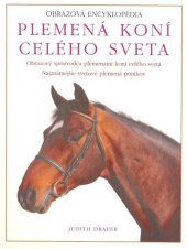 kniha Plemená koní celého sveta Obrazový sprievodca plemenami koní celého sveta, Svojtka 2008
