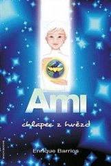 kniha Ami chlapec z hvězd 1., ANCH BOOKS 2012