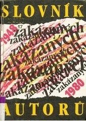 kniha Slovník zakázaných autorů 1948-1980, Státní pedagogické nakladatelství 1991