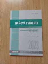 kniha Daňová evidence 2023 Praktický průvodce problematikou daňové evidence pro podnikatele , Štohl - Vzdělávací středisko Znojmo 2023