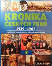 kniha Kronika českých zemí 7. díl - 1939-1967. Protektorát, budování nového státu, nástup komunismu, Fortuna Libri 2008