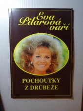 kniha Eva Pilarová vaří pochoutky z drůbeže, Marcom 1994