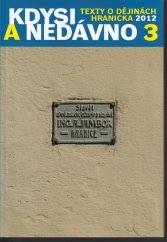 kniha Kdysi a nedávno 3 texty o dějinách Hranicka 2012, Tichý typ 2012