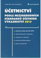 kniha Účetnictví podle mezinárodních standardů účetního výkaznictví 2013, Grada 2013