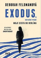 kniha Exodus Moje cesta do Berlína, XYZ 2022