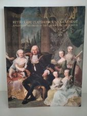 kniha Pretium laborum non vile Rytíři Řádu Zlatého rouna na Moravě = Knights of the Order of the Golden Fleece in Moravia, Národní památkový ústav, územní odborné pracoviště v Brně 2009