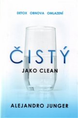 kniha Čistý jako clean Detox - obnova - omlazení, Omega 2016