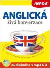 kniha Anglická živá konverzace Audiokniha s CD, INFOA 2015