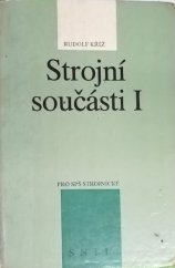 kniha Strojní součásti I Učebnice pro 2. roč. stř. prům. škol strojnických, SNTL 1990