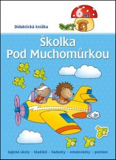 kniha Školka pod muchomůrkou 6 let, Aksjomat 2013