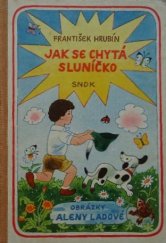 kniha Jak se chytá sluníčko, SNDK 1958