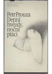 kniha Denní hvězdy, noční ptáci, Československý spisovatel 1988