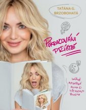 kniha Pokračování příště vážně nevážná kniha o všehochuti života, Euromedia 2021