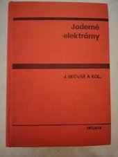 kniha Jaderné elektrárny Celostátní vysokošk. učebnice, SNTL 1978