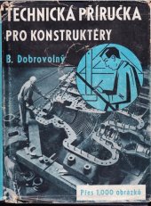 kniha Technická příručka pro konstruktéry Příručka pro praksi i učebnice technické konstrukce, sestavená na základě nových výzkumů, Josef Hokr 1942