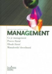 kniha Management [co je management, proces řízení, obsah řízení, manažerské dovednosti], CPress 2006