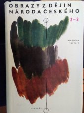 kniha Obrazy z dějin národa českého 2. [díl] Věrná vypravování o životě, skutcích válečných i duchu vzdělanosti., Svoboda 1968