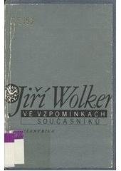 kniha Jiří Wolker ve vzpomínkách současníků, Melantrich 1990