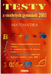 kniha Testy z víceletých gymnázií 2001 matematika, Didaktis 2000