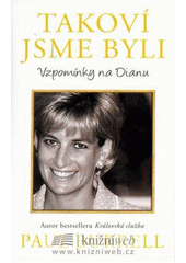 kniha Takoví jsme byli vzpomínky na Dianu, Domino 2007