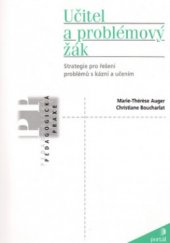 kniha Učitel a problémový žák strategie pro řešení problémů s kázní a učením, Portál 2005