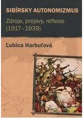 kniha Sibírsky autonomizmus zdroje, prejavy, reflexie (1917-1939), Pavel Mervart 2010