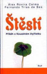 kniha Štěstí příběh o Kouzelném čtyřlístku, Ikar 2006