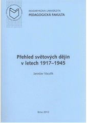 kniha Přehled světových dějin v letech 1917-1945, Masarykova univerzita 2012