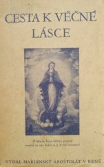 kniha Cesta k věčné lásce Vybrané stati ze spisů mystiků a přátel Božích 14. století, Mariánský apoštolát 1939