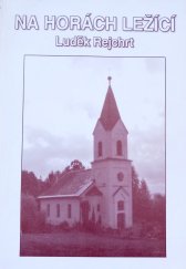 kniha Na horách ležící dějiny evangelického sboru v Křižlicích, Pierot 2004