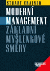 kniha Moderní management základní myšlenkové směry, Management Press 2000